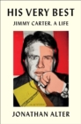 His Very Best : Jimmy Carter, a Life - Book