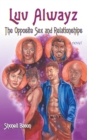 Luv Alwayz : The Opposite Sex and Relationships - eBook
