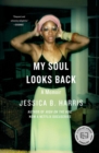 My Soul Looks Back : A Memoir - eBook