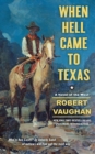 When Hell Came to Texas - Book