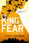 The King of Fear: Part Two : A Garrett Reilly Thriller - eBook