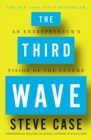 The Third Wave : An Entrepreneur's Vision of the Future - Book