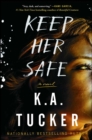 Keep Her Safe : A Novel - eBook