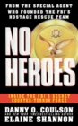 No Heroes : Inside the Fbi's Secret Counter-Terror Force - Book
