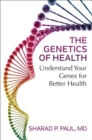 The Genetics of Health : Understand Your Genes for Better Health - Book