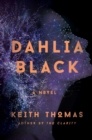 Dahlia Black : A Novel - eBook