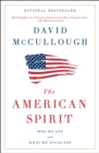 The American Spirit : Who We Are and What We Stand For - Book