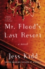 Mr. Flood's Last Resort : A Novel - Book