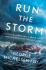 Run the Storm : A Savage Hurricane, a Brave Crew, and the Wreck of the SS El Faro - Book