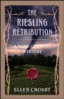 The Riesling Retribution : A Wine Country Mystery - Book