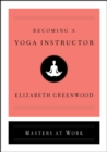 Becoming a Yoga Instructor - eBook