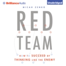 Red Team : How to Succeed By Thinking Like the Enemy - eAudiobook