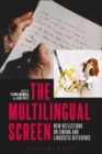 The Multilingual Screen : New Reflections on Cinema and Linguistic Difference - eBook