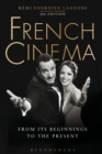 French Cinema : From Its Beginnings to the Present - Book
