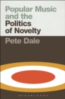 Popular Music and the Politics of Novelty - eBook