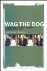 Wag the Dog: A Study on Film and Reality in the Digital Age - Book