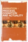 Animation - Process, Cognition and Actuality - Book