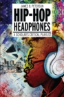 Hip Hop Headphones : A Scholar’s Critical Playlist - Book