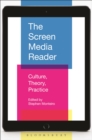 The Screen Media Reader : Culture, Theory, Practice - eBook