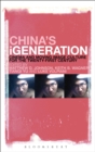 China's iGeneration : Cinema and Moving Image Culture for the Twenty-First Century - Book