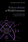 Roberto Bolano as World Literature - Book
