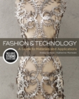 Fashion and Technology : A Guide to Materials and Applications - Bundle Book + Studio Access Card - Book