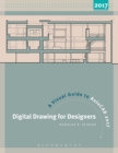 Digital Drawing for Designers: A Visual Guide to AutoCAD (R) 2017 - Book