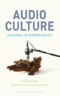 Audio Culture, Revised Edition : Readings in Modern Music - Book