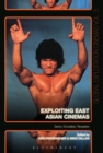 Exploiting East Asian Cinemas : Genre, Circulation, Reception - eBook