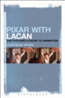 Pixar with Lacan : The Hysteric's Guide to Animation - Book