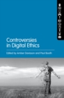 Controversies in Digital Ethics - Book