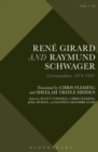 Rene Girard and Raymund Schwager : Correspondence 1974-1991 - eBook