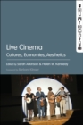 Live Cinema : Cultures, Economies, Aesthetics - Book