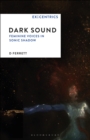 Dark Sound : Feminine Voices in Sonic Shadow - Book