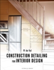 Construction Detailing for Interior Design : - with STUDIO - eBook