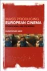 Mass Producing European Cinema : Studiocanal and Its Works - Book