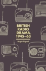 British Radio Drama, 1945-63 - Book