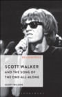 Scott Walker and the Song of the One-All-Alone - Wilson Scott Wilson