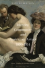 Identity, Community and Australian Artists, 1890-1914 : Paris, London and Further Afield - eBook