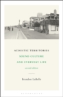Acoustic Territories, Second Edition : Sound Culture and Everyday Life - Book