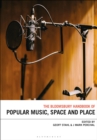 The Bloomsbury Handbook of Popular Music, Space and Place - eBook