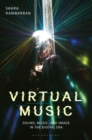 Virtual Music : Sound, Music, and Image in the Digital Era - Book