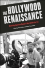 The Hollywood Renaissance : Revisiting American Cinema's Most Celebrated Era - Book
