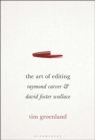 The Art of Editing : Raymond Carver and David Foster Wallace - Book