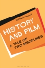 History and Film : A Tale of Two Disciplines - eBook