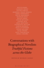 Conversations with Biographical Novelists : Truthful Fictions across the Globe - Book