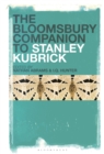 The Bloomsbury Companion to Stanley Kubrick - eBook