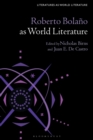 Roberto Bolano as World Literature - Book
