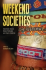 Weekend Societies : Electronic Dance Music Festivals and Event-Cultures - Book