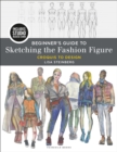 Beginner's Guide to Sketching the Fashion Figure : Croquis to Design - with STUDIO - eBook